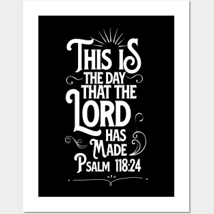 This is the day that the LORD has made, from Psalm 118:24, white text Posters and Art